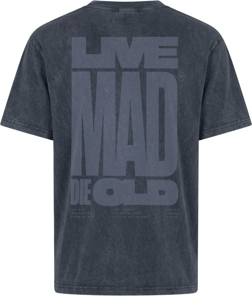 T-Shirt Live Mad Die Old
